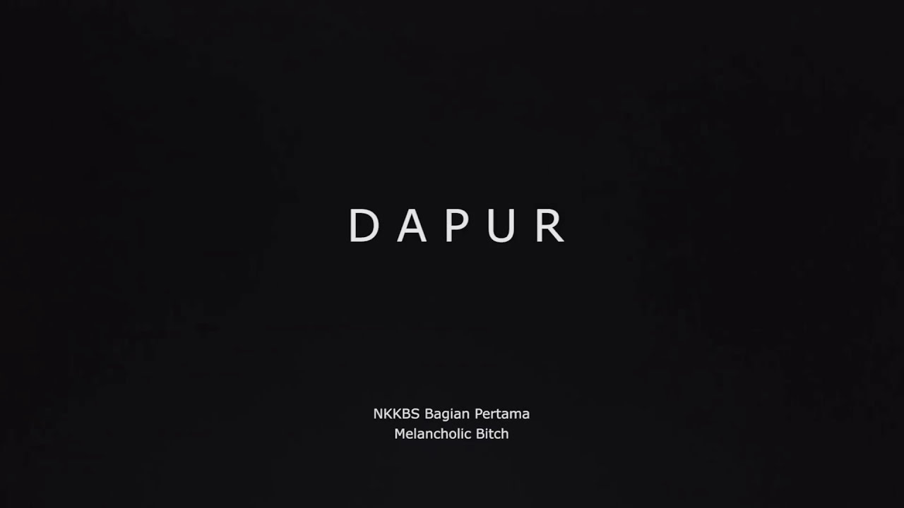 Majelis Lidah Berduri - Dapur, NKK/BKK (NKKBS Bagian Pertama Album)