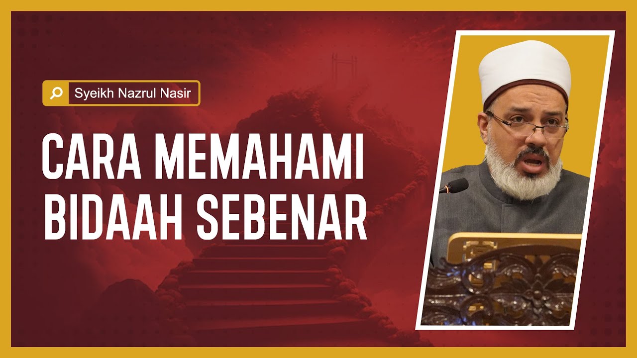 Cara Memahami Maksud Bidaah Dengan Sebenar - Syeikh Ahmad Mamduh Saad