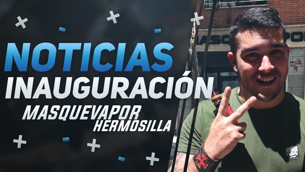 Inauguraci&oacute;n  [Noticia] Mas Que Vapor Hermosilla