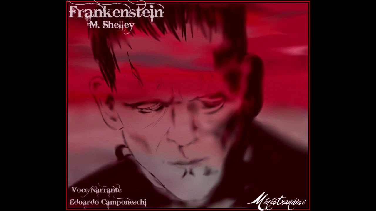 Frankenstein, M. Shelley - Audiolibro Completo