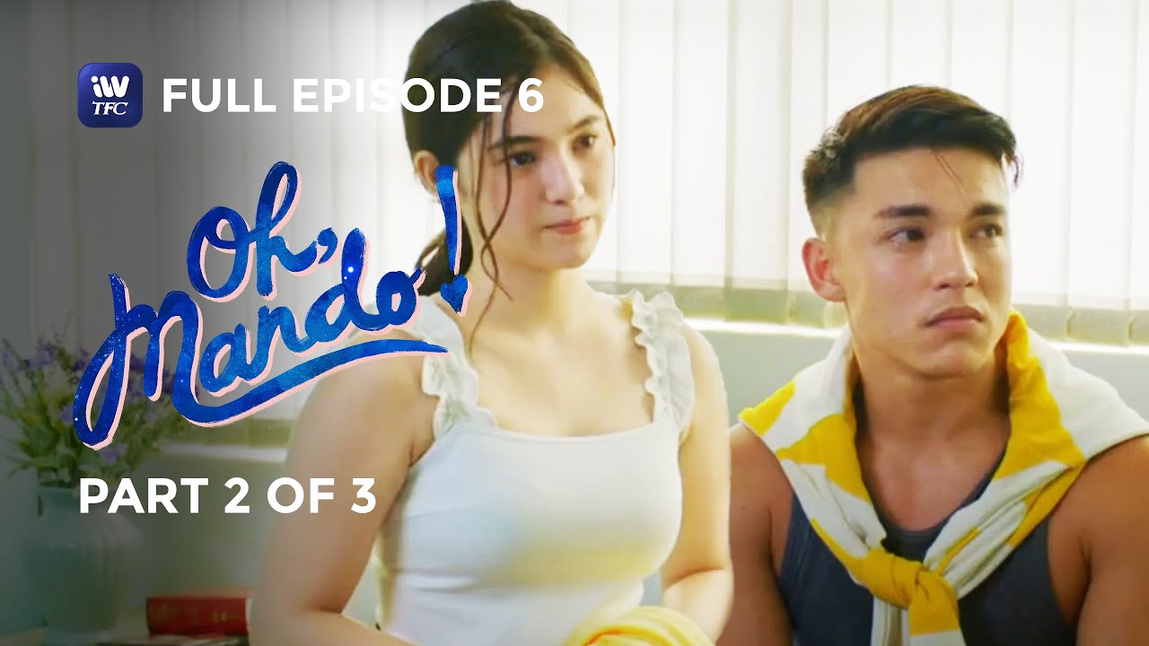 Oh Mando! | Episode 6 | Part 2 of 3 | iWantTFC Originals Playback