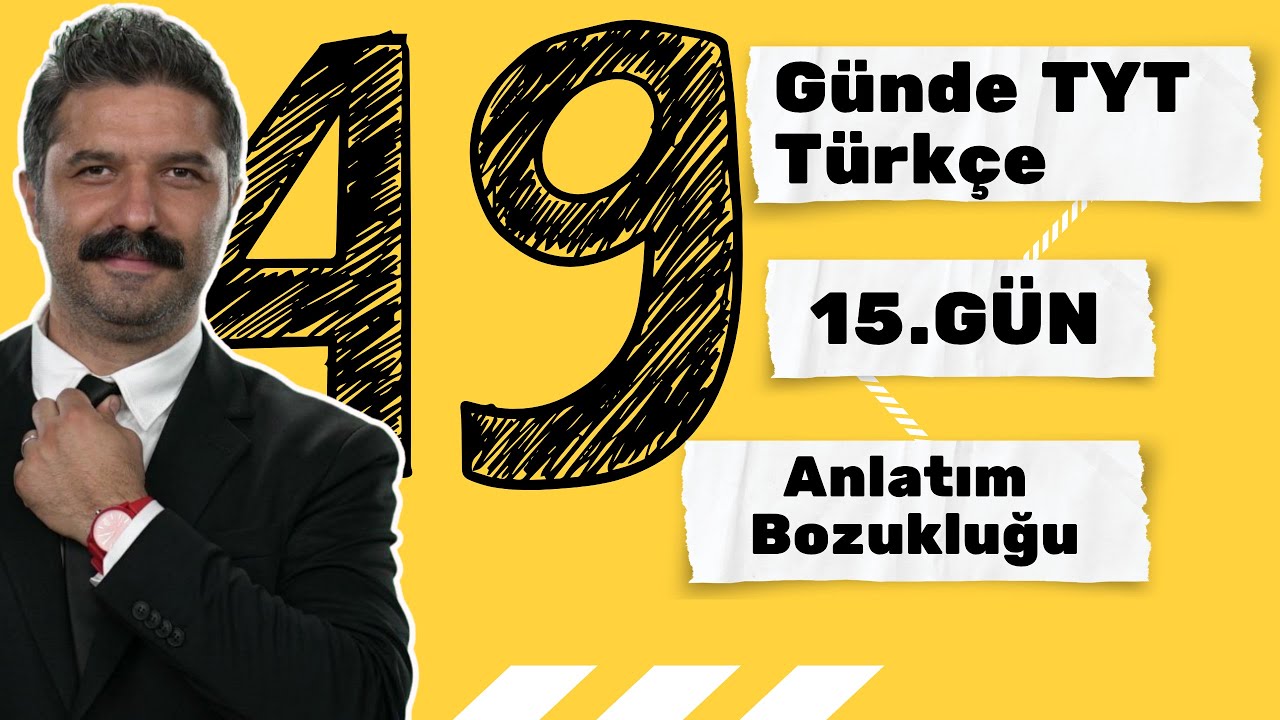 15.GÜN | Anlatım Bozukluğu | 49 Günde TYT Türkçe Kampı