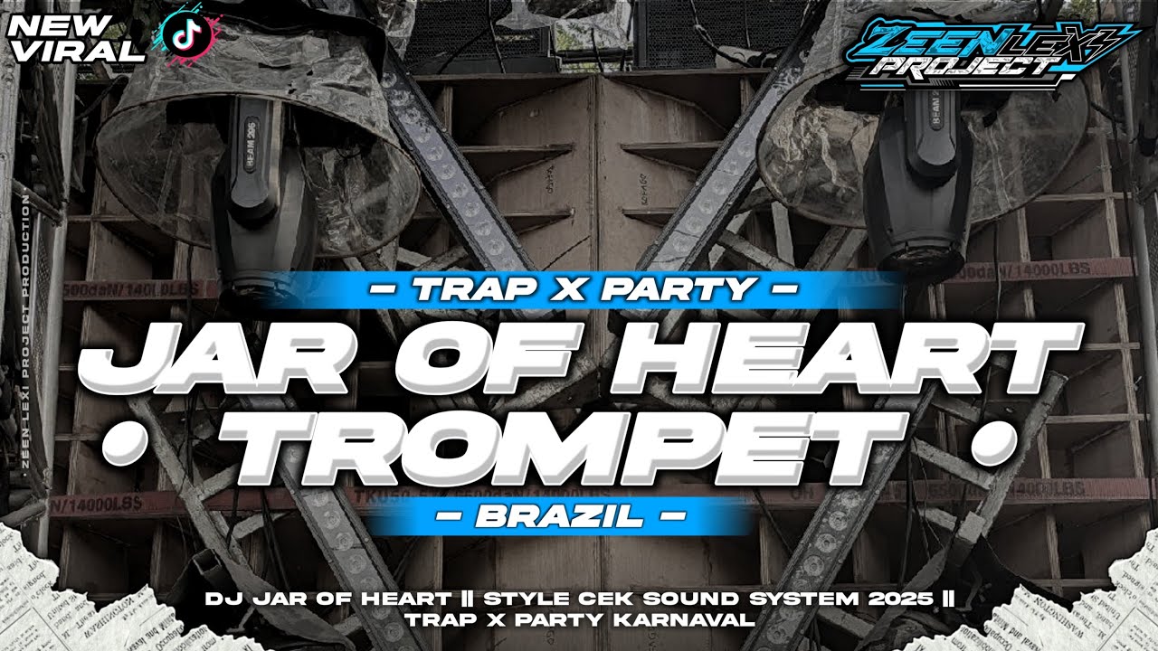DJ TRAP X PARTY || JAR OF HEART TROMPET BRAZIL || ZEEN LEXI PROJECT