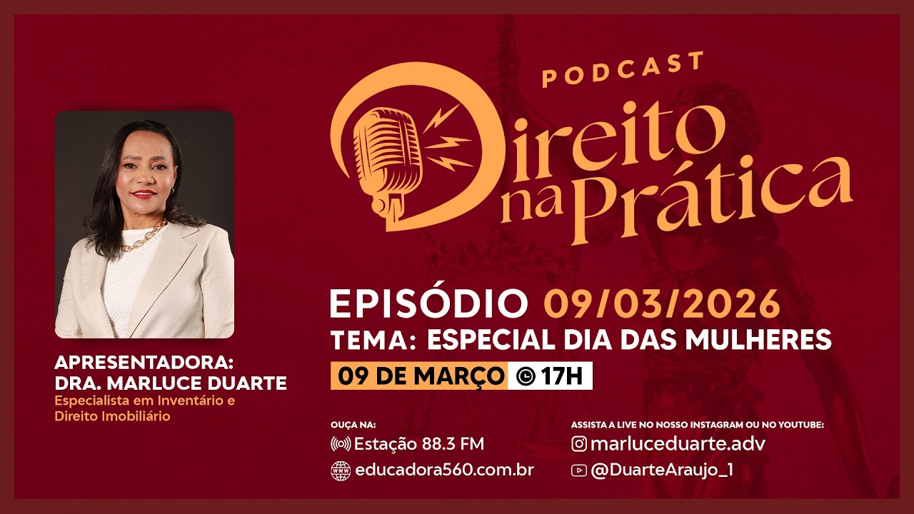 Direito na Prática - Especial Dia das Mulheres