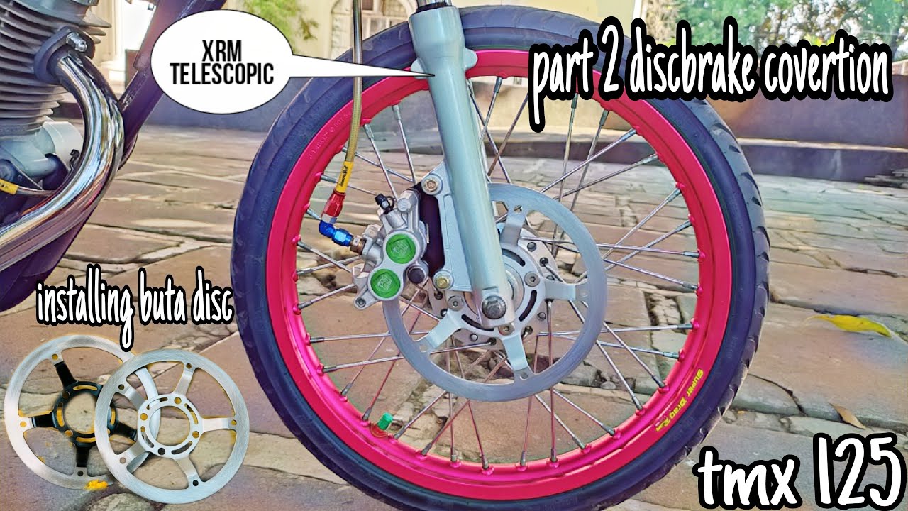 installing Xrm telescopic discbrake convertion for tmx 125,,, Part 2,,, and installing Buta disc 🔥