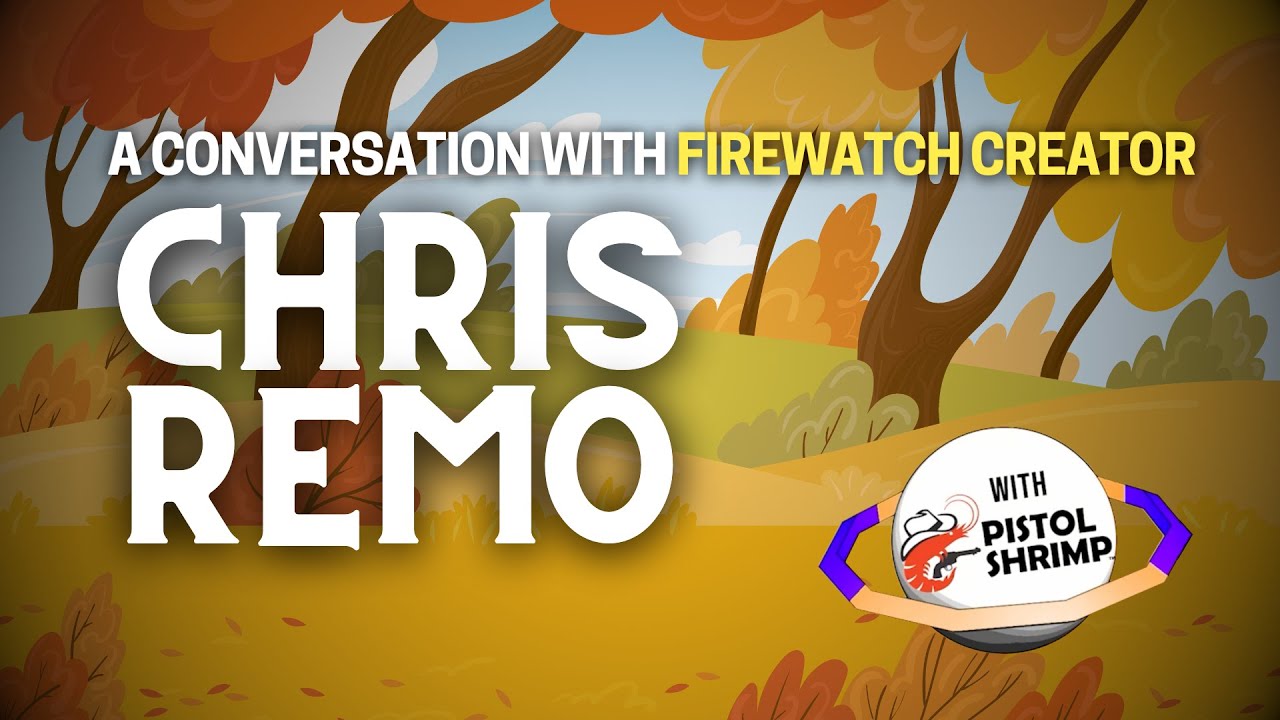 Chris Remo on Firewatch, game writing, and designing a reactive world (Channel 44 Chat)