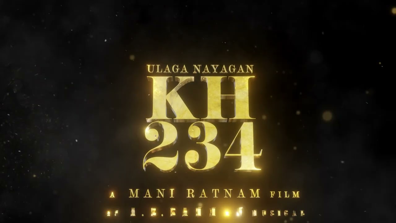 #KH234 - Ulaganayagan Kamal Haasan | Udhayanidhi Stalin | AR Rahman | A Mani Ratnam Film