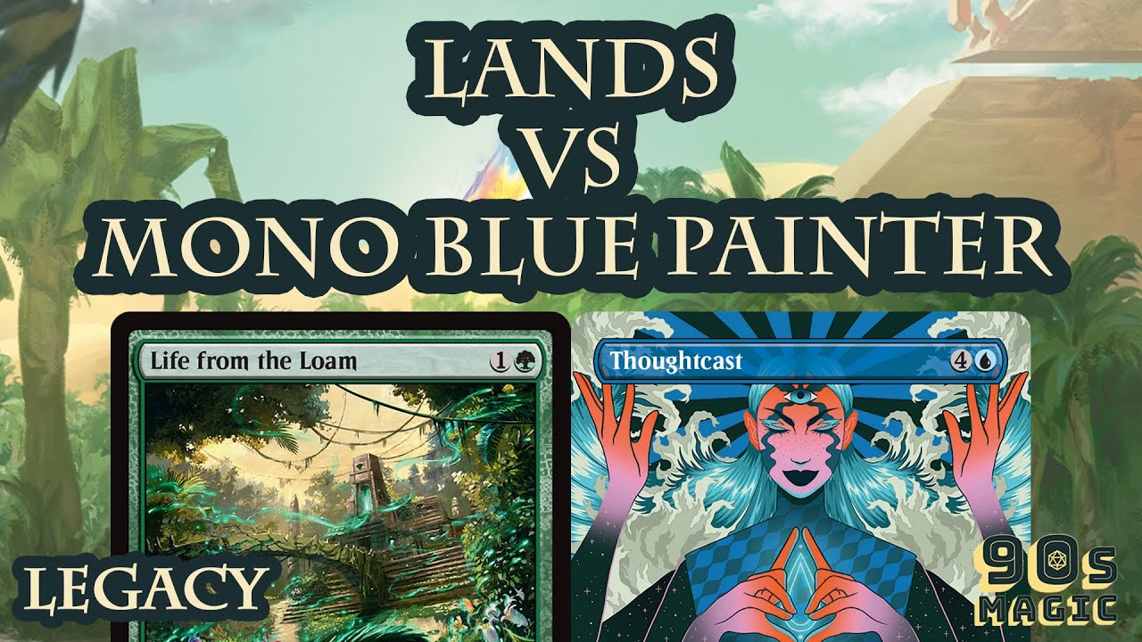 Lands vs Mono Blue Painter [MTG Legacy]