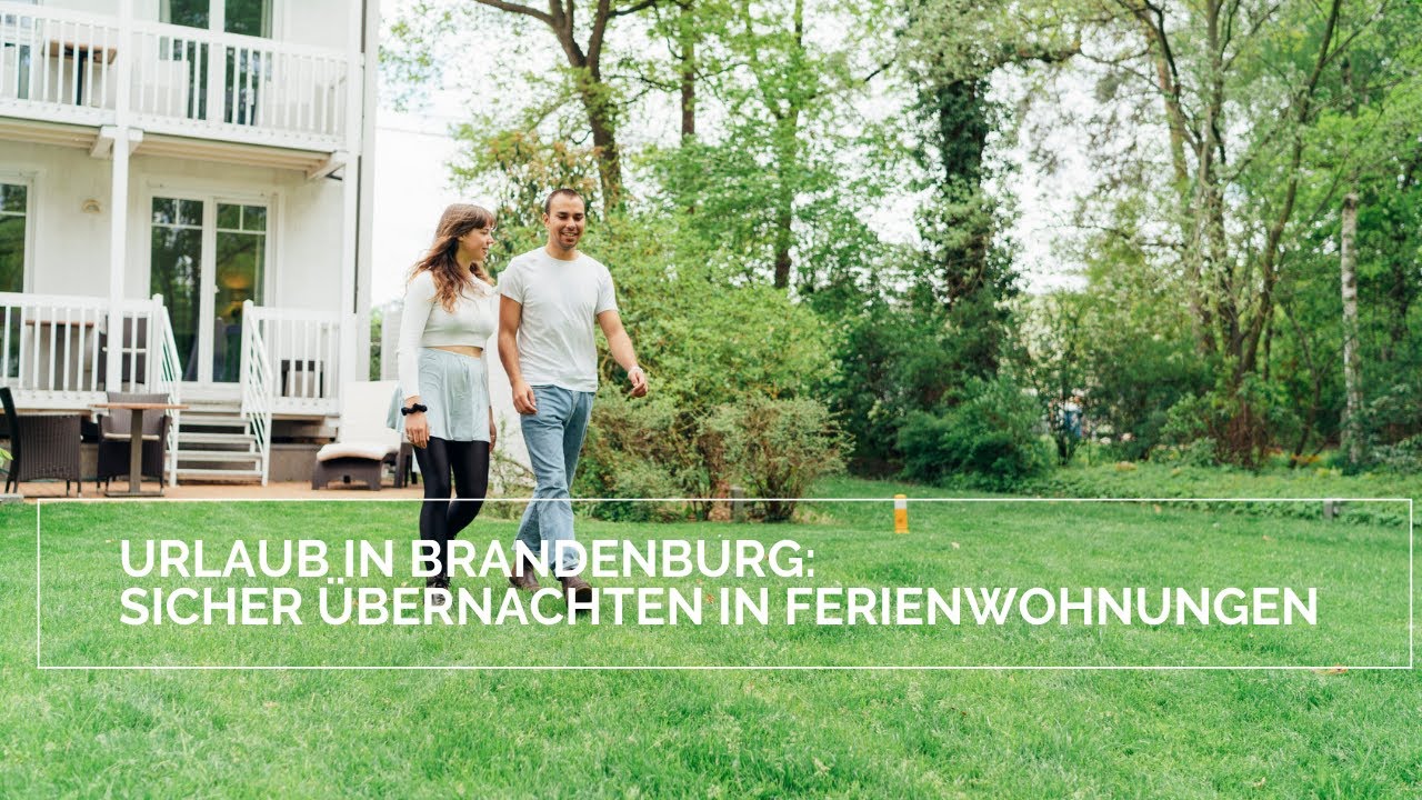 Urlaub in Brandenburg: Sicher &uuml;bernachten in Ferienwohnungen