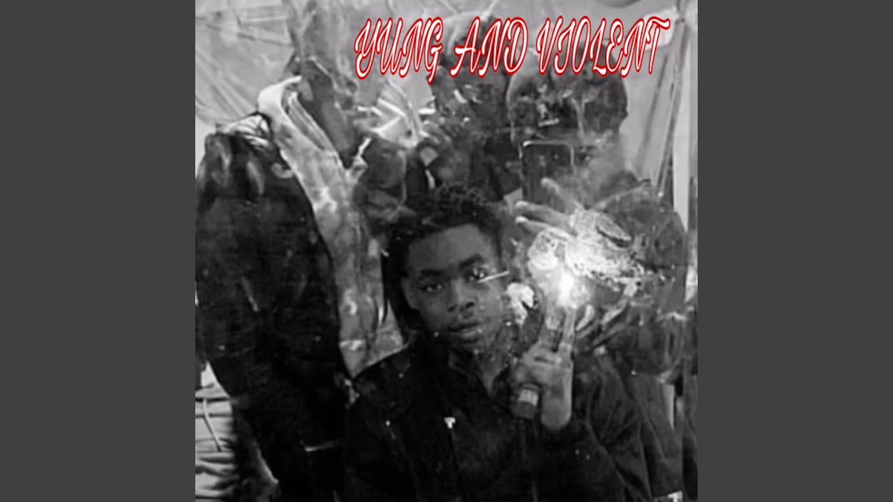 Yung And Violent