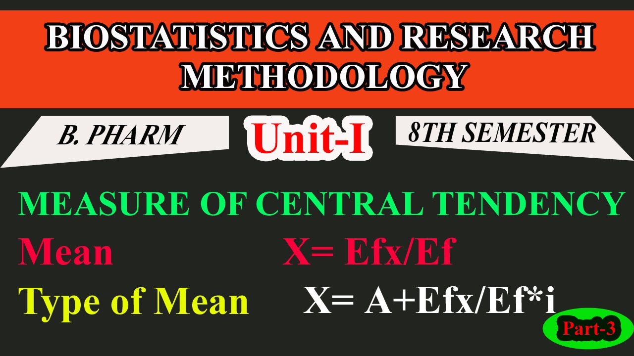 Measure of Central Tendency | Mean & Types of Mean | Biostatistics | B.Pharm 8th Sem