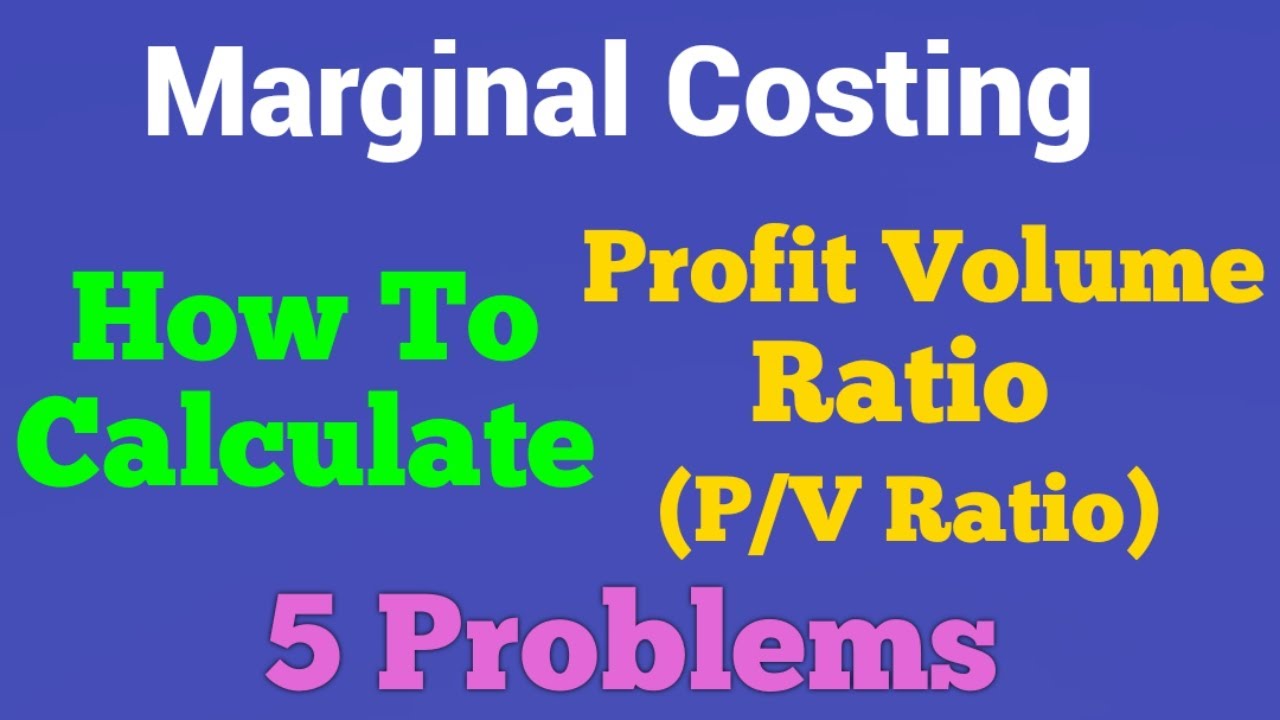 Profit Volume Ratio | 5 Problems & Solutions |Marginal Costing|P/V Ratio| Tamil|Dr.B.Rajasekaran |BR