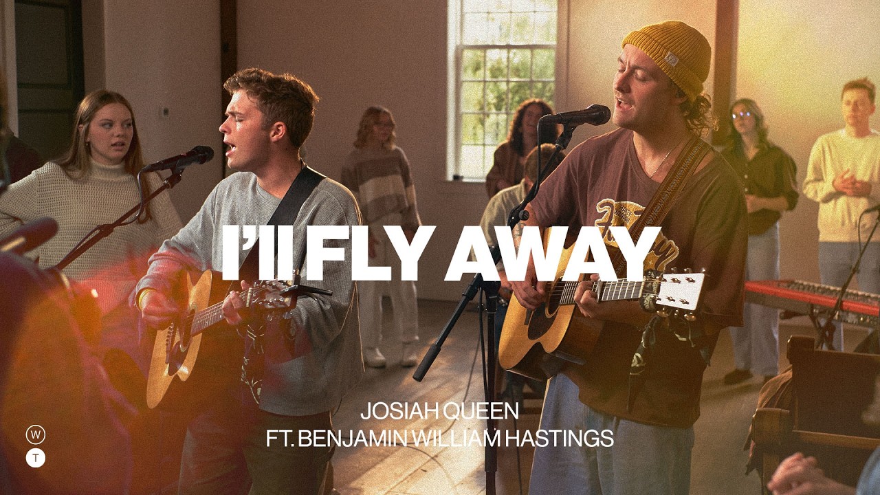 I'll Fly Away | Josiah Queen ft. Benjamin William Hastings | Worship Together Session
