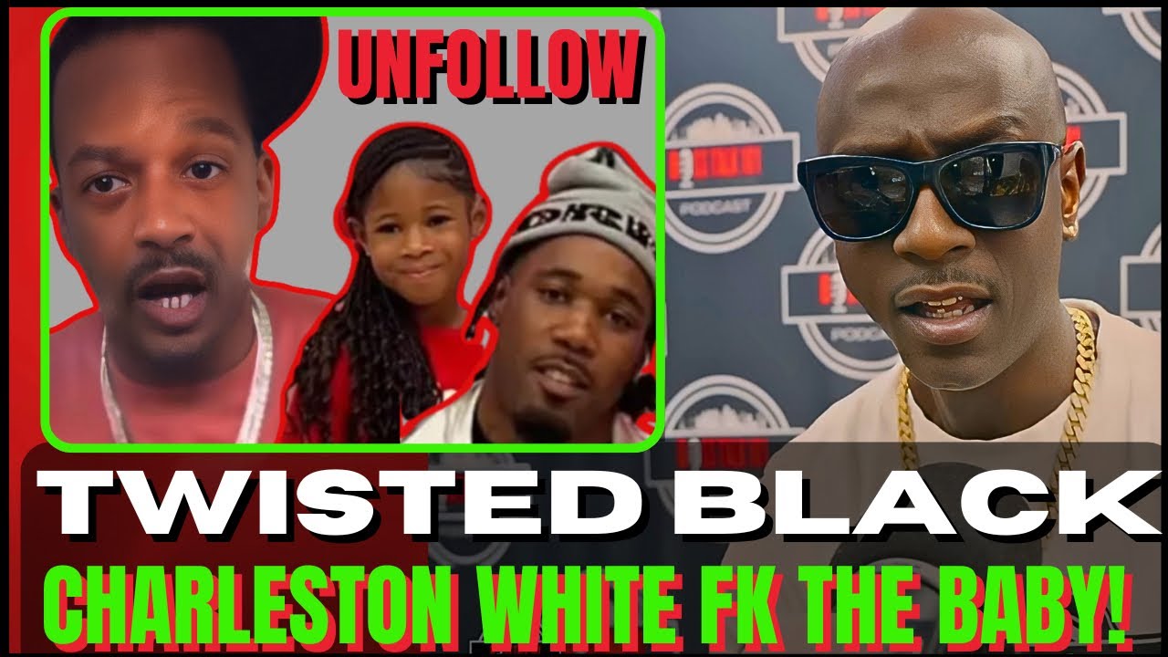 Rainwater & Twisted Black Call Out Charleston White For Saying FK The Baby! DFW UNFOLLOW THIS CLOWN!