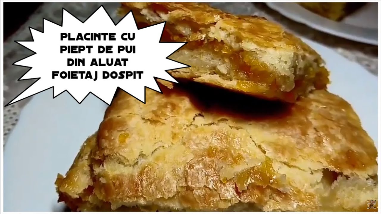 Placinte cu piept de pui din aluat foietaj dospit.