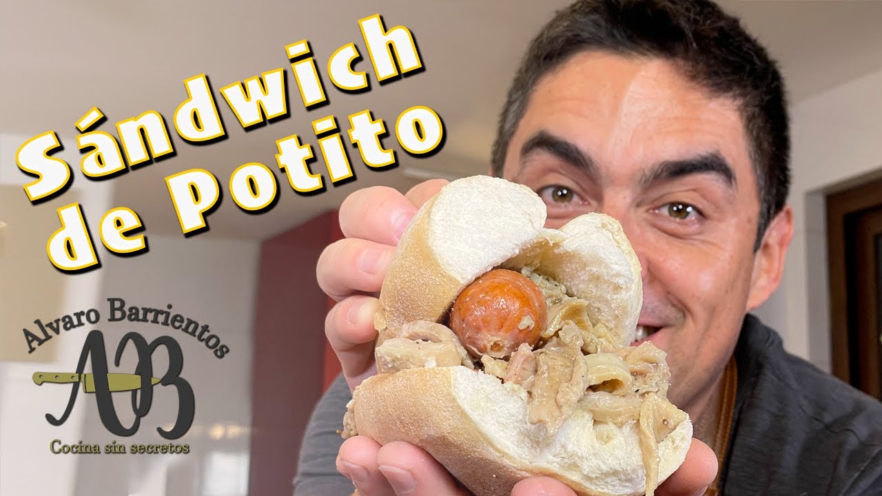 SÁNDWICH DE POTITO. Sándwich Tradicional Chileno con todos sus secretos - Alvaro Barrientos