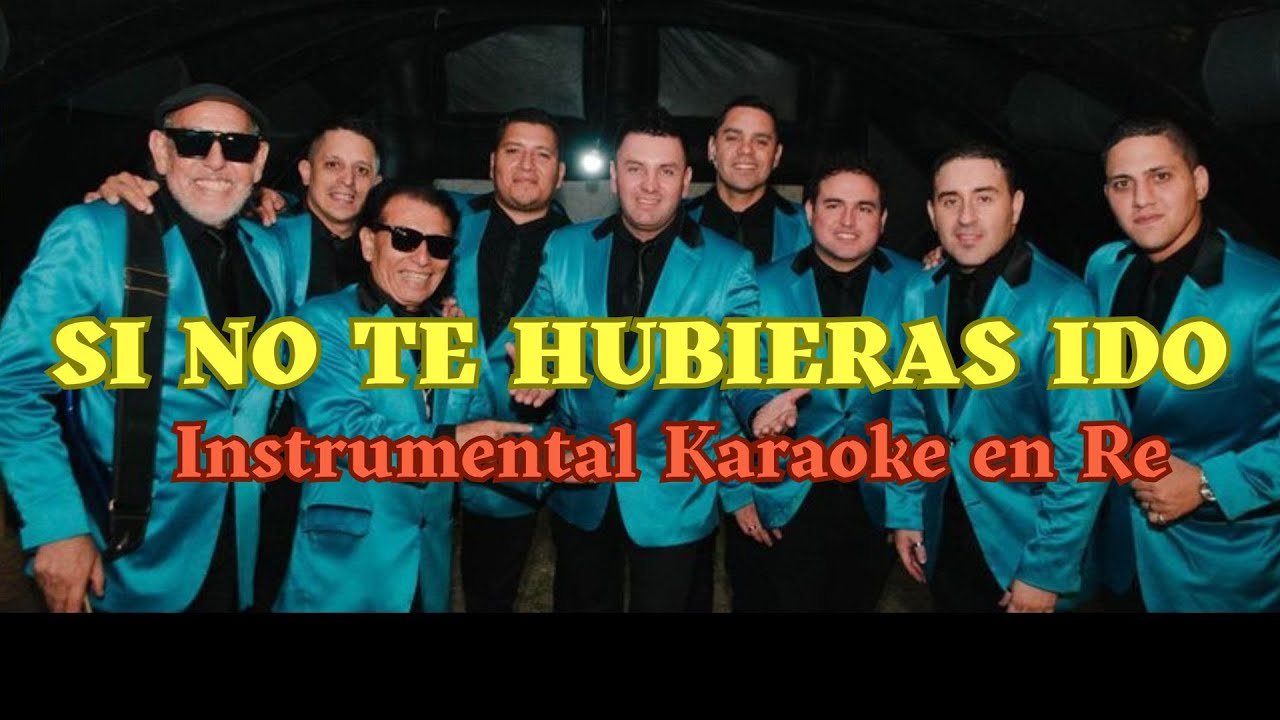 Si no te hubieras ido ( Karaoke Instrumental en Re) Los Charros