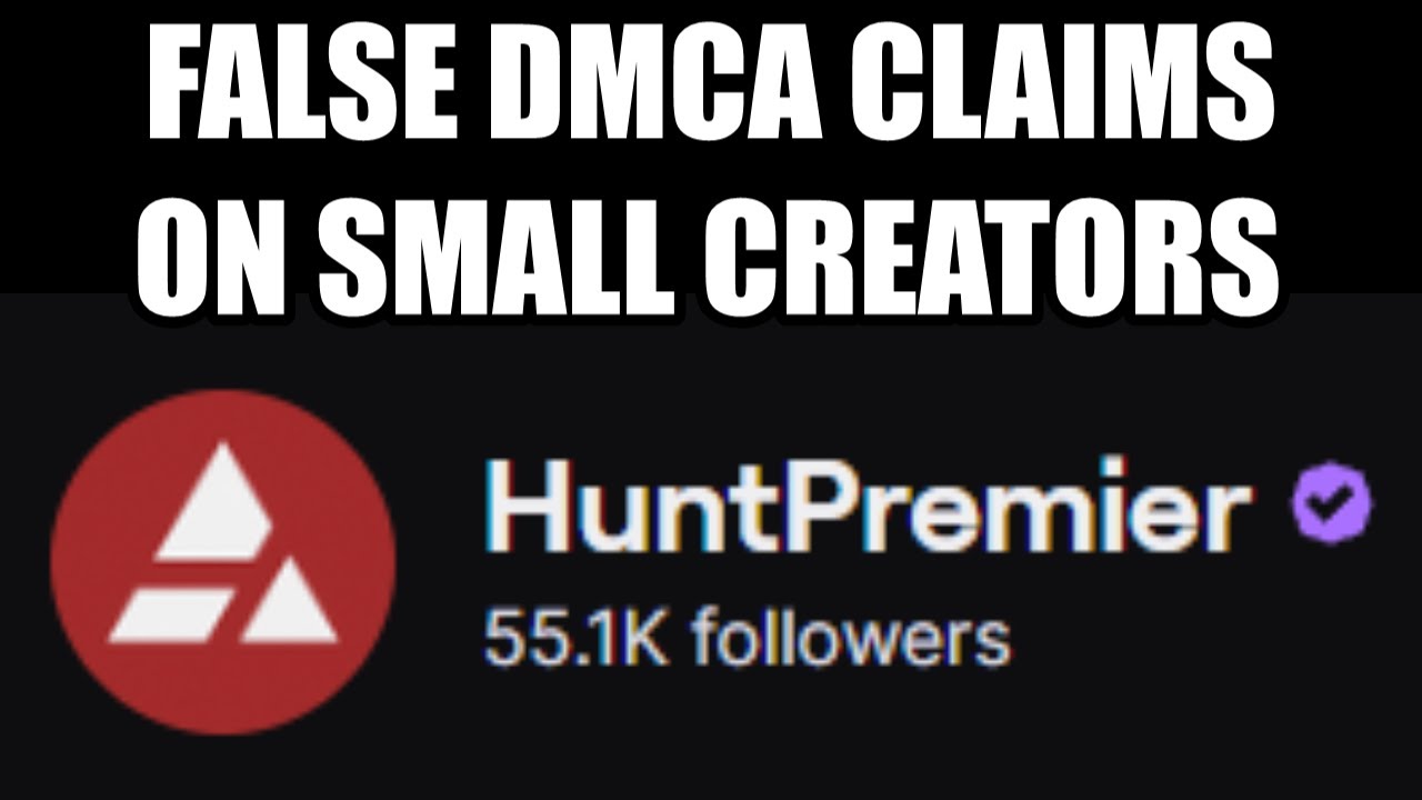 Hunt Premier -False DMCA Struck Me For A Petty Clip With No Audio Playing / YouTube DMCA Abusers!