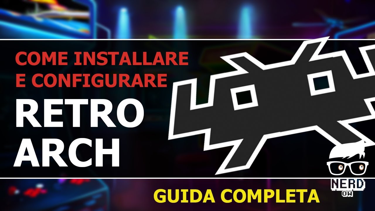 Guida completa RETROARCH. Installazione e configurazione giochi.