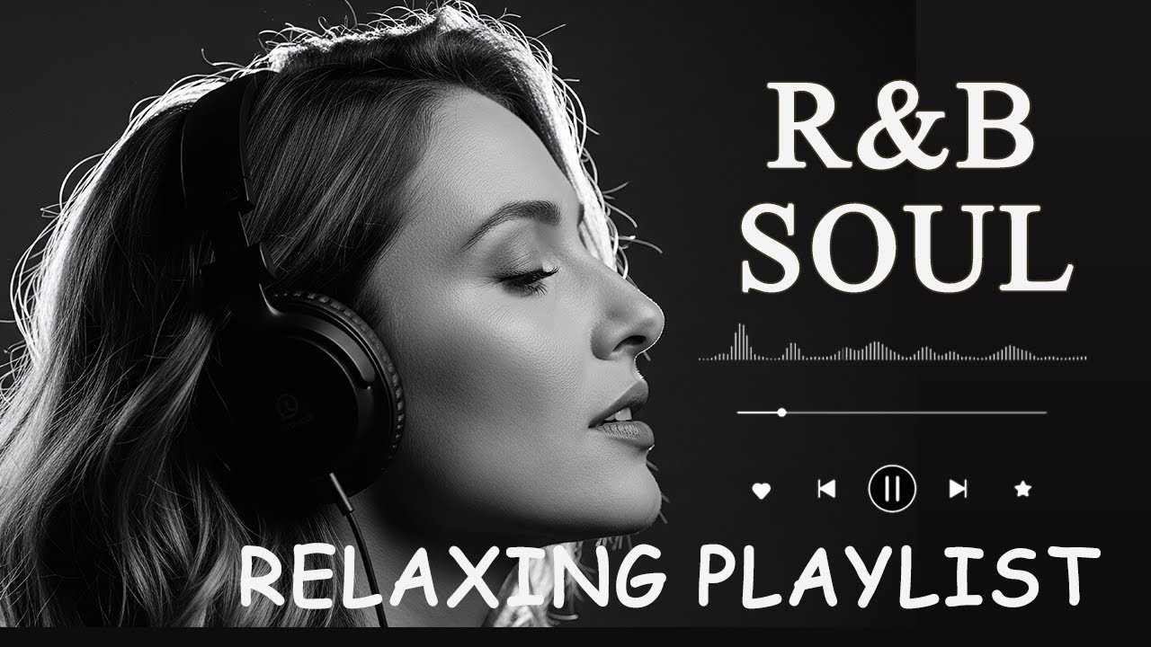 【R&B Soul】Relaxing Chill Playlist – Smooth R&B Soul Vibes   Soulful Vocals & Deep Grooves