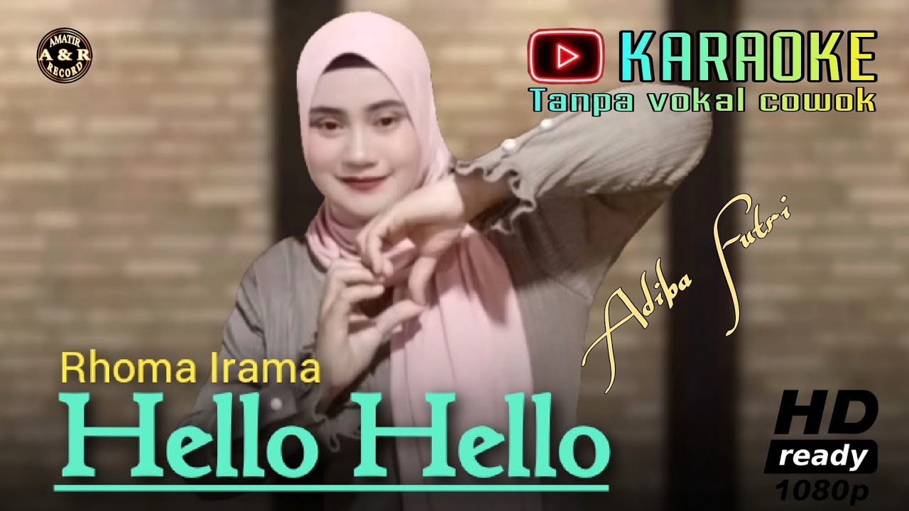 Hello Hello - Karaoke duet  Tanpa vokal cowok || Rhoma Irama