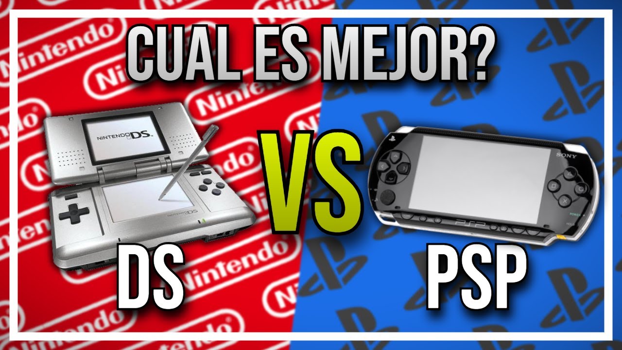 La Nintendo DS vs la PSP! Cual es Mejor?