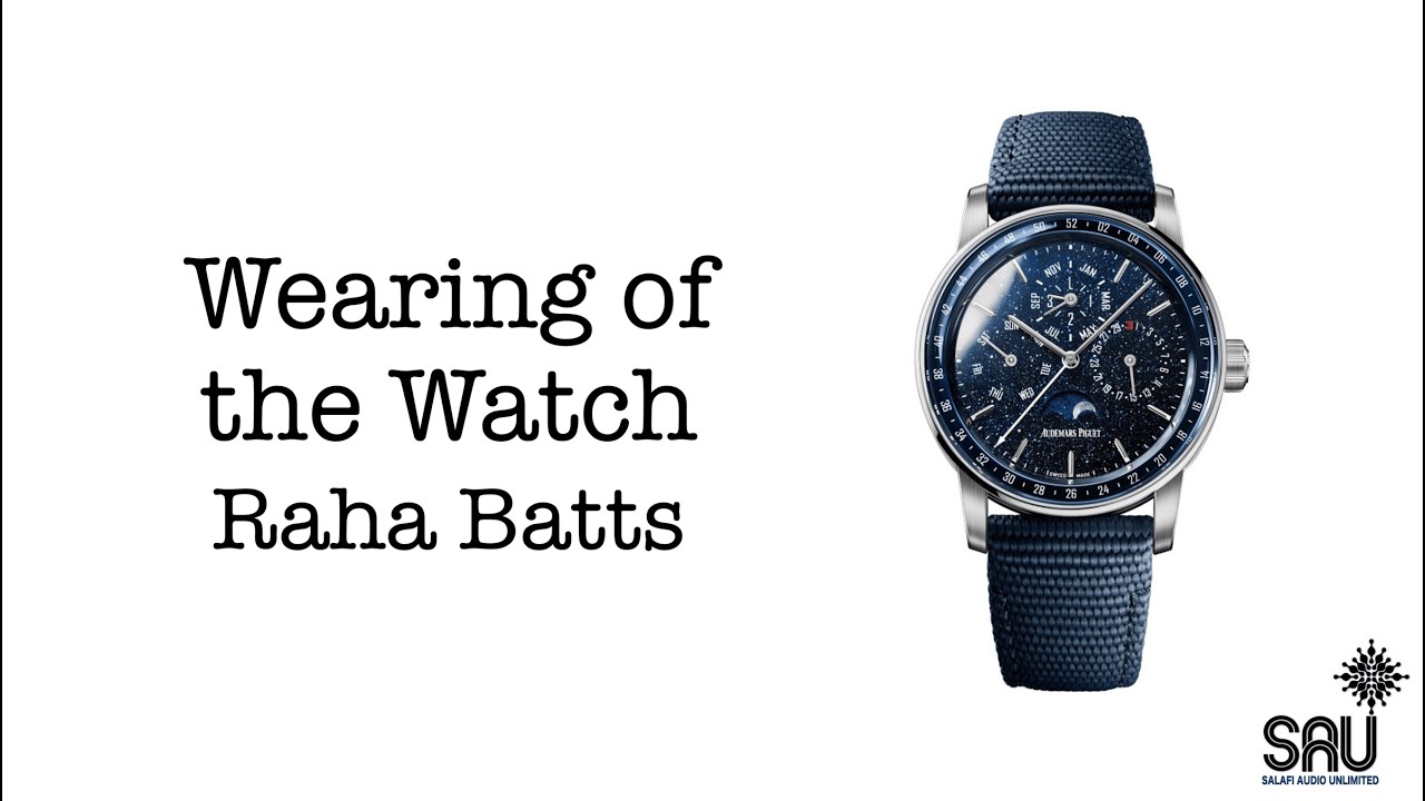 Wearing of the Watch - Raha Batts
