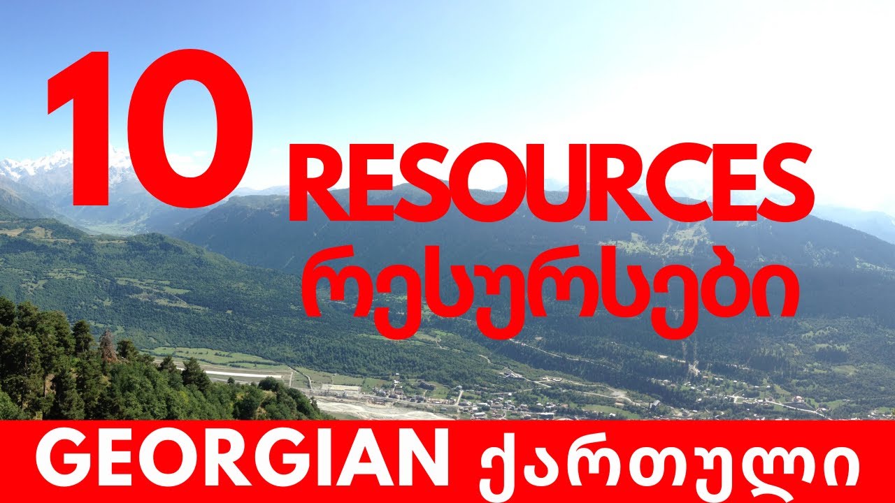 Learn GEORGIAN Language | 10 Resources For Learning The Georgian Language