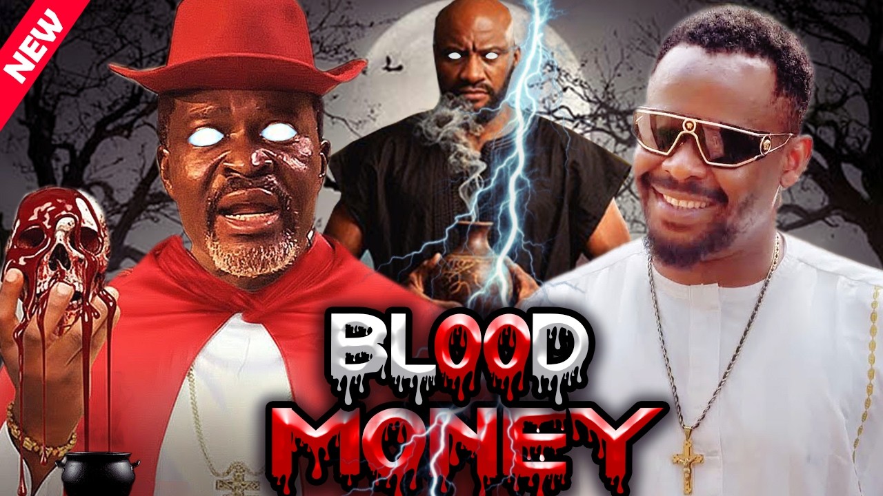 BLOOD MONEY (PRICE OF A MILLIONAIRE'S SACRIFICE) - KANAYO O. KANAYO/ZUBBY MICHAEL | LATEST NOLLY