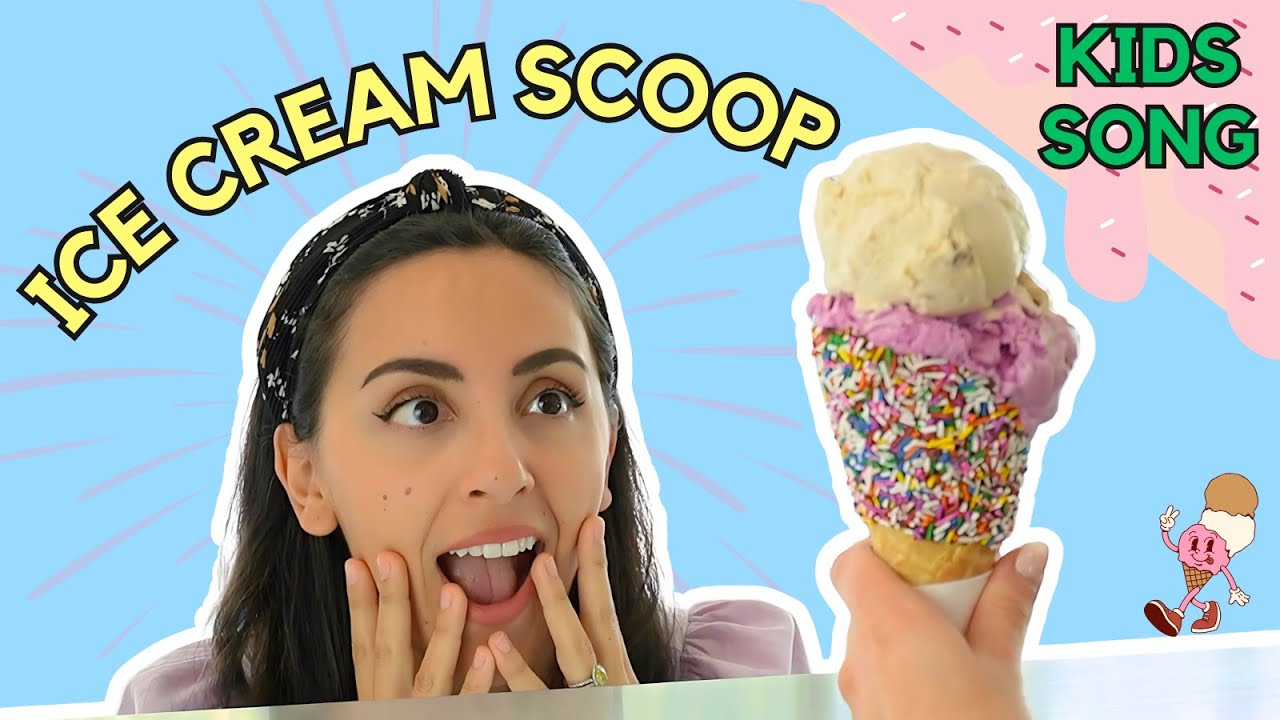 Ice Cream Scoop Song & Nursery Rhyme for Preschool & Toddler