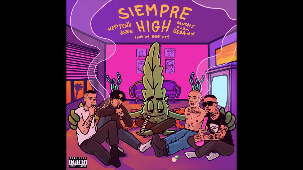 Gera MX, Santa Fe Klan, Neto Pe&ntilde;a, Jozue &ndash; Siempre High