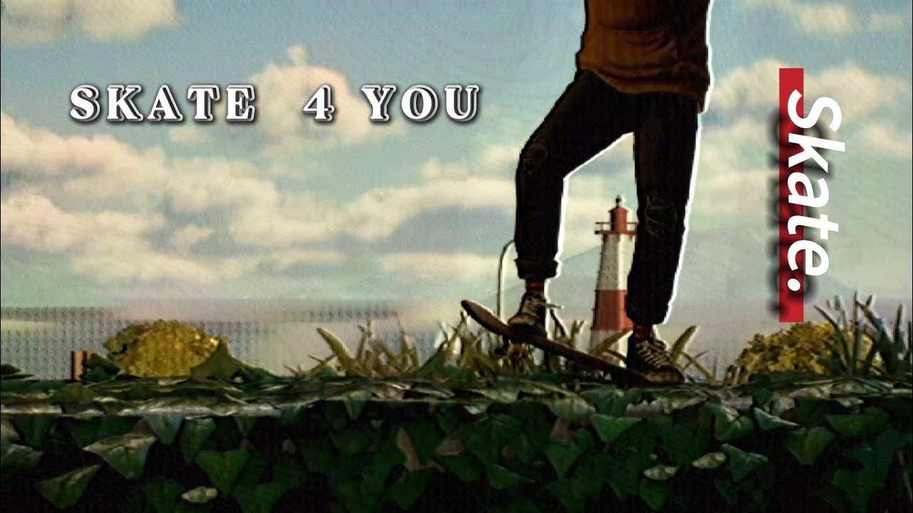 Skate 4 you.  A skate. Tape.
