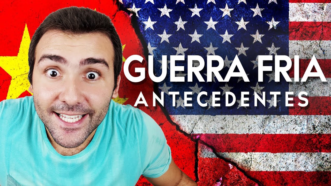 GUERRA FRIA (1/4) - ANTECEDENTES - O QUE TINHA ANTES DA GUERRA FRIA?
