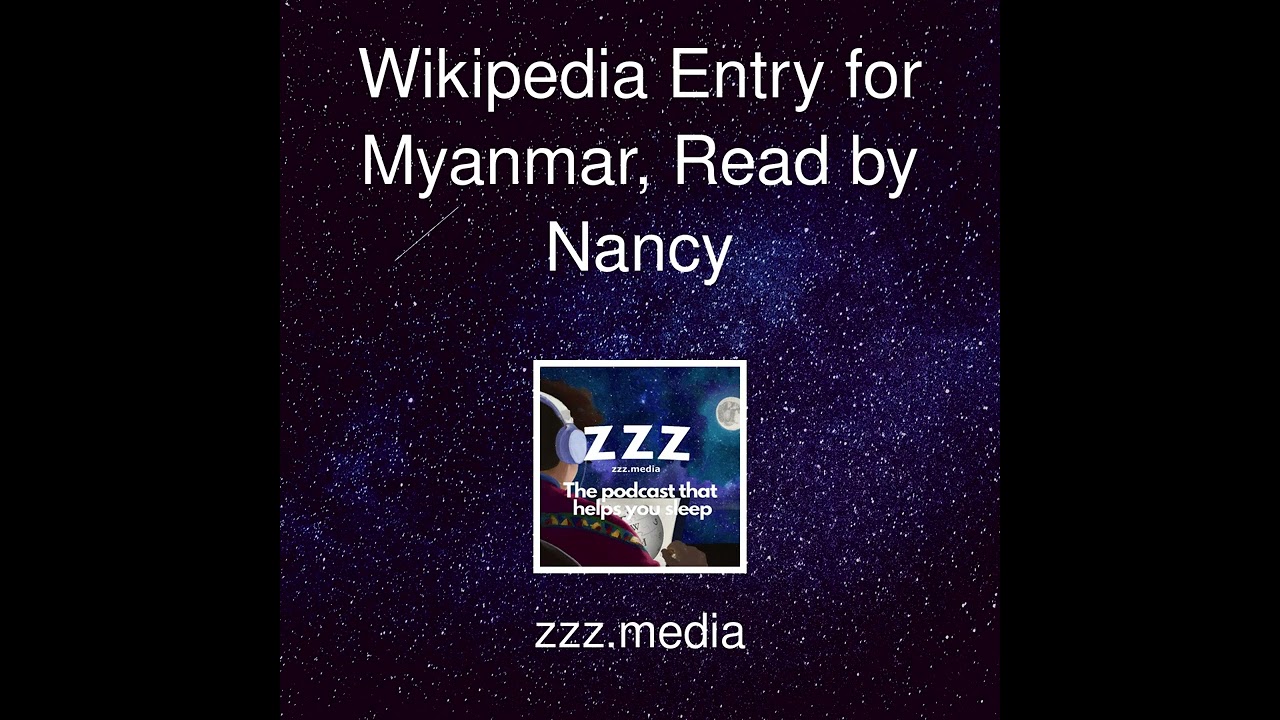 Wikipedia Entry for Myanmar, Read by Nancy