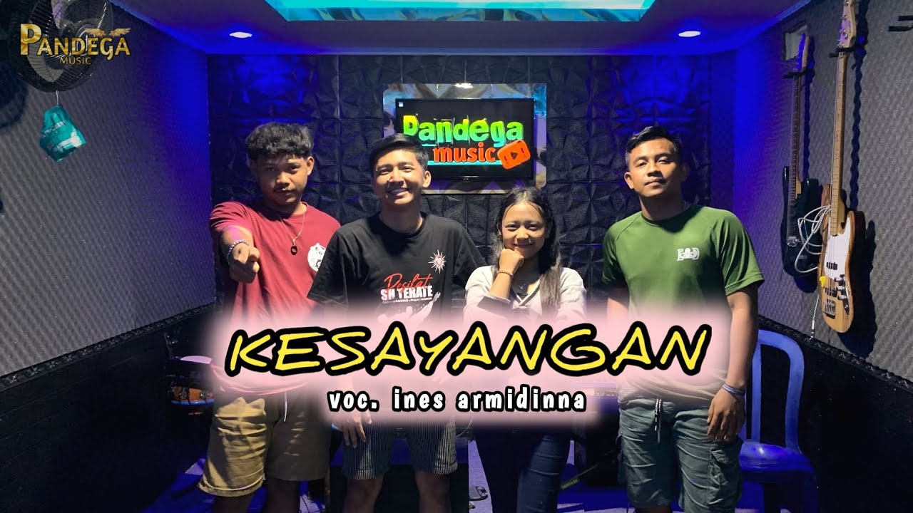 KESAYANGAN - INES ARMIDINNA || PANDEGA MUSIC