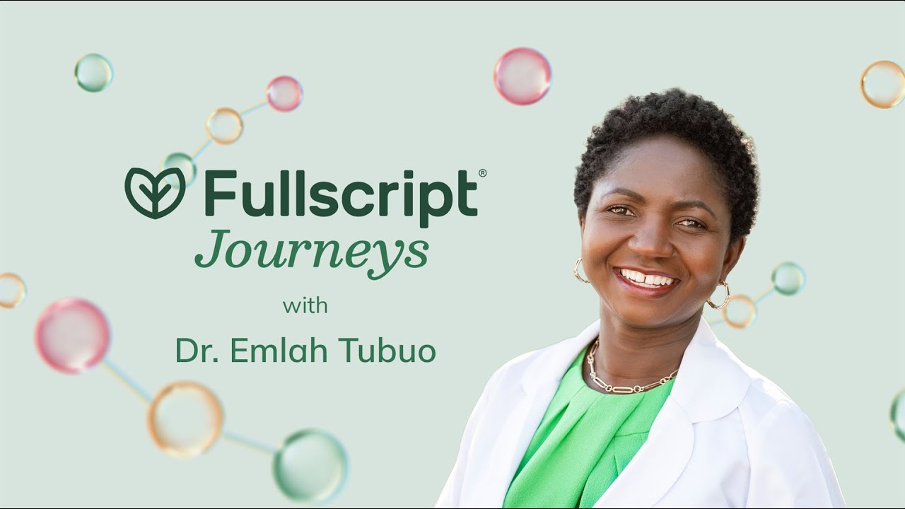 Отзыв о программе Fullscript Journeys от доктора Эмлы Тубуо