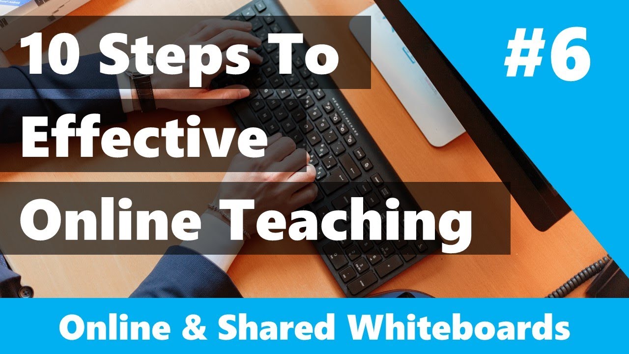 10 Ways To Teach Online Effectively: #6 - Free Online Whiteboards