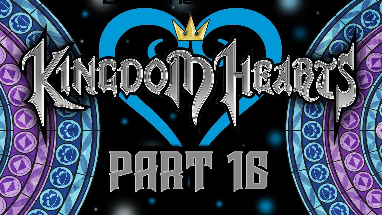 Best Friends Play Kingdom Hearts - Final Mix - HD ReMIX (Part 16)