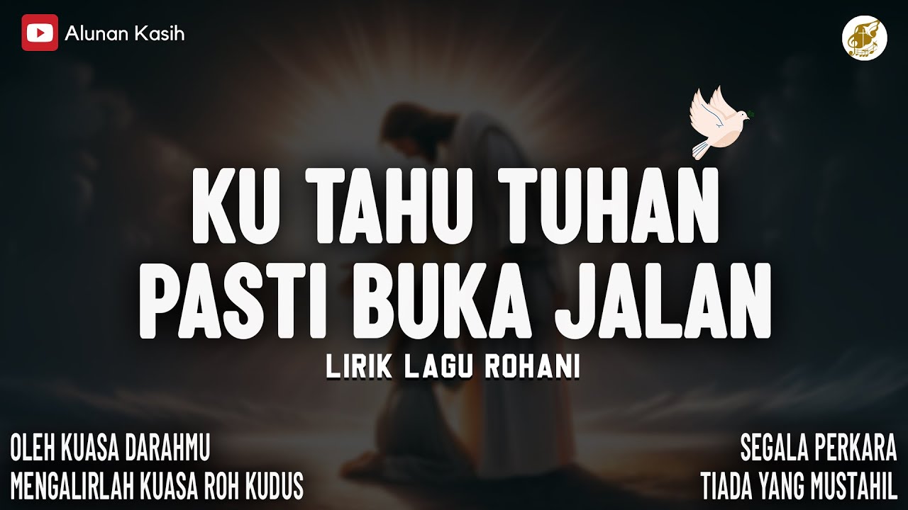 Ku Tahu Tuhan Pasti Buka Jalan - Medley Lirik Rohani | Lagu Rohani Kristen Terbaru 2025