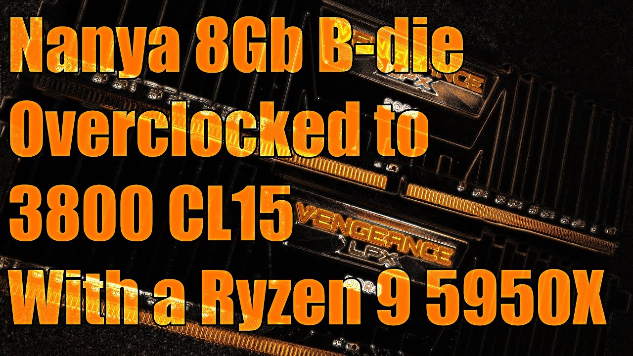 Corsair Vengeance LPX 3000C15 V8.31 overclocked to 3800 CL15 on B550 // Nanya 8Gb B-die