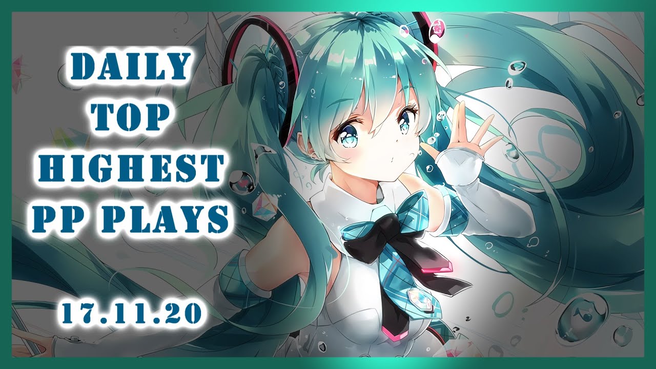 Daily TOP HIGHEST PP PLAYS 17.11.20 Andrej, Dereban, AngelKanna, Andros, Paraqeet, Ryuk, Edizberkser