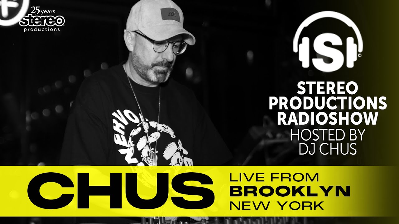 CHUS LIVE FROM BROOKLYN Stereo Productions Podcast 596