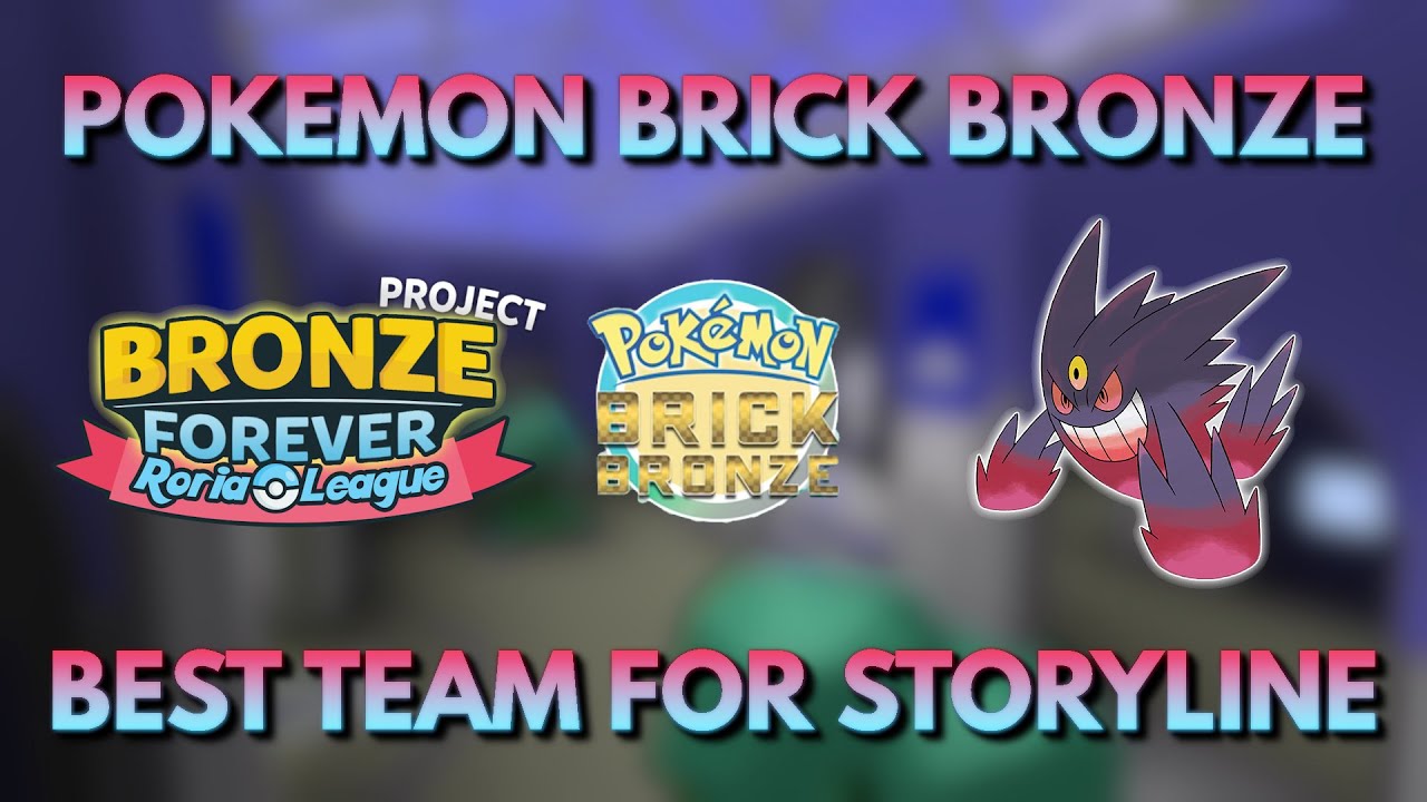 Mastering the Pokemon Brick Bronze Storyline: Building the Perfect Team (Project Bronze Forever)