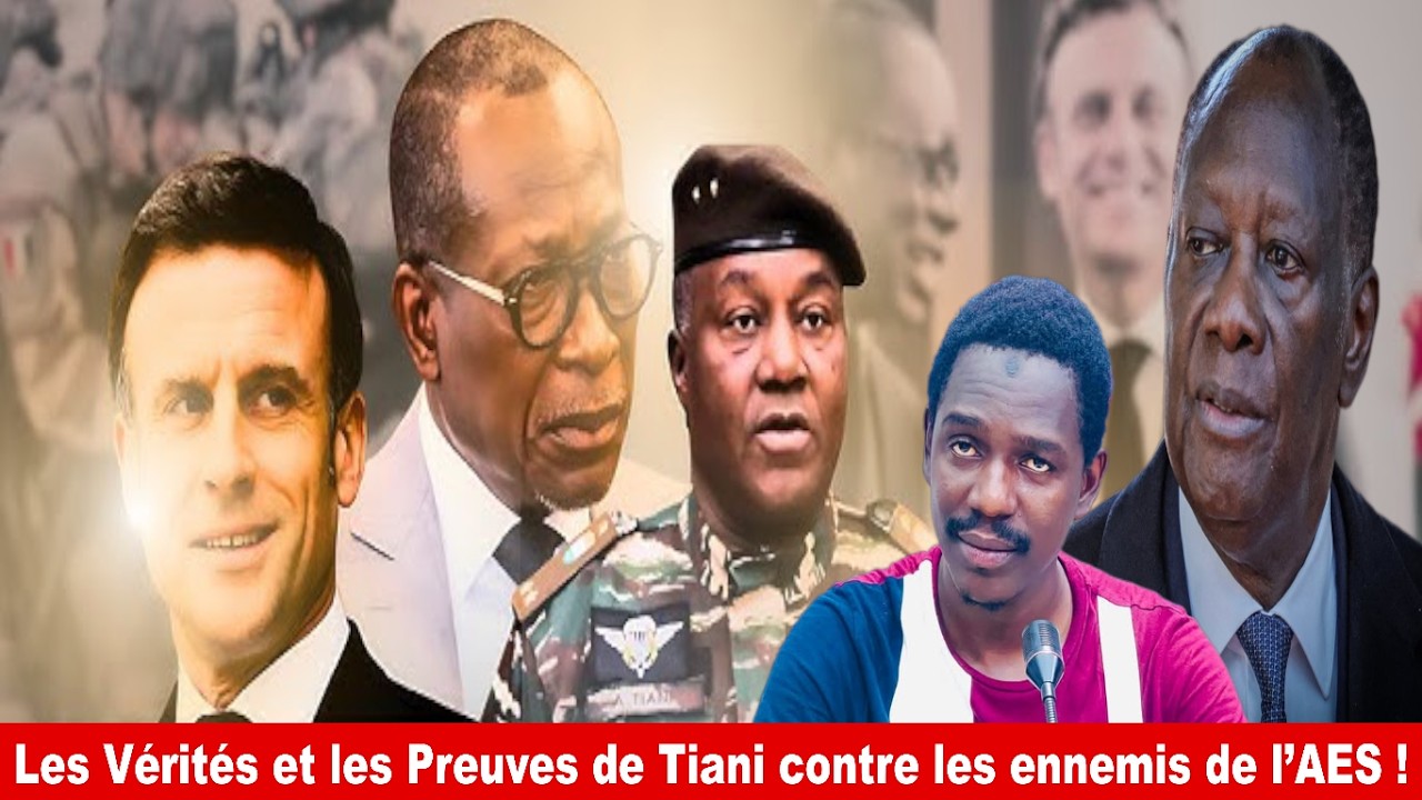 Les Vérités et les Preuves de Tiani contre les ennemis de l’AES !