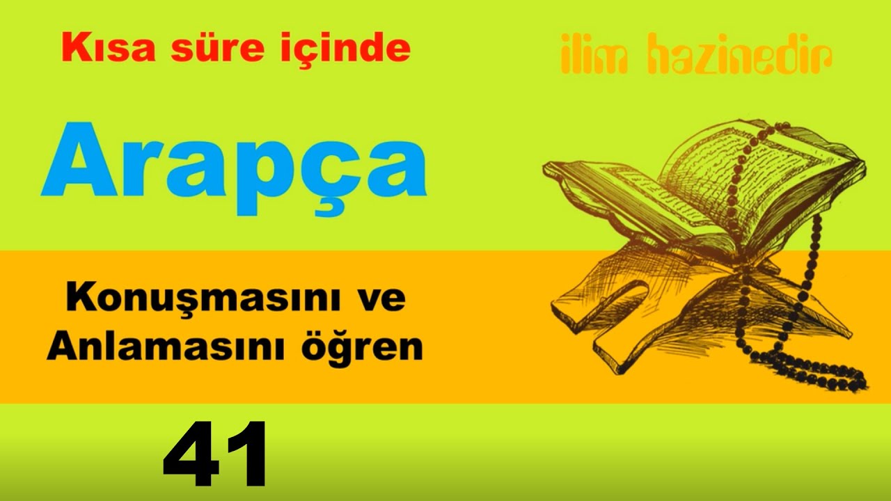 041 Kısa Sürede Arapça Konuşmasını ve Anlamasını Öğren 19/1