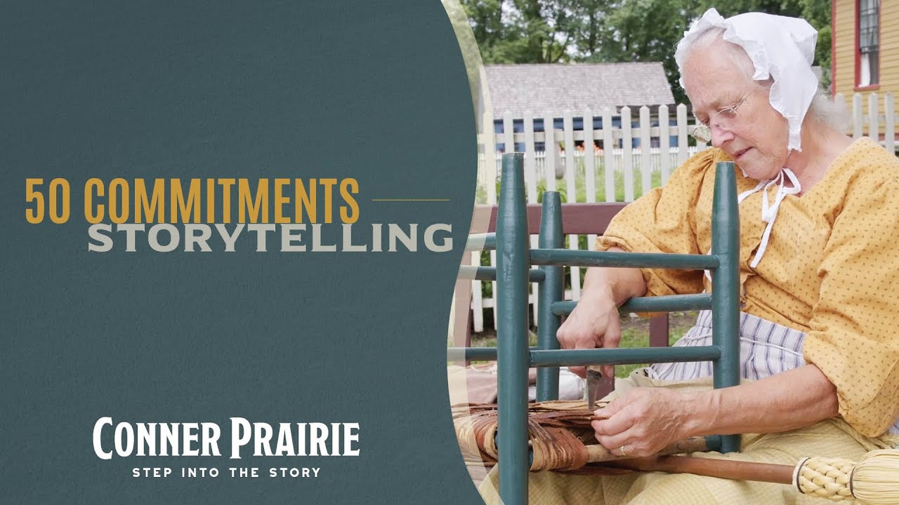 Conner Prairie - 50 Commitments - Storytelling
