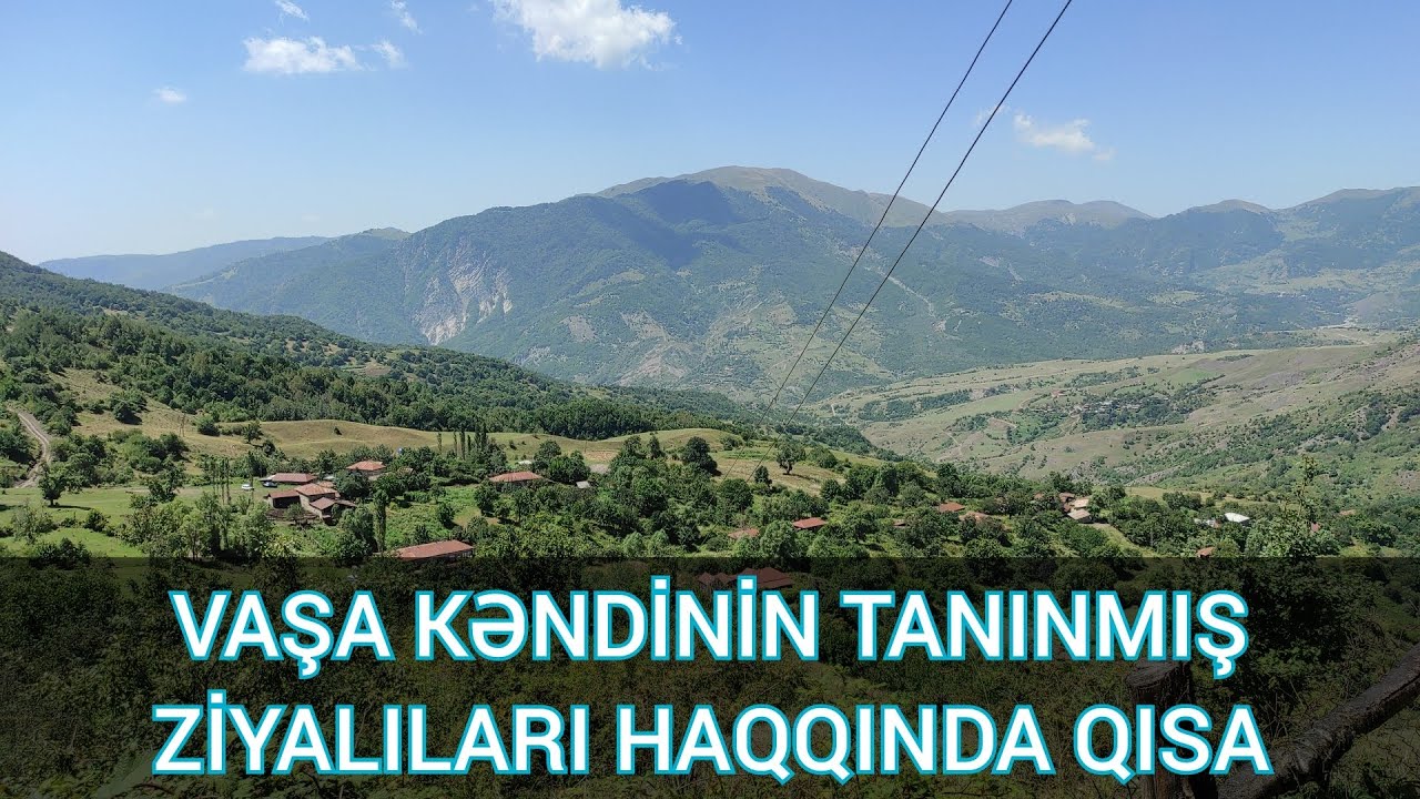 Vaşa kəndi tanınmış ziyalılar yetirib