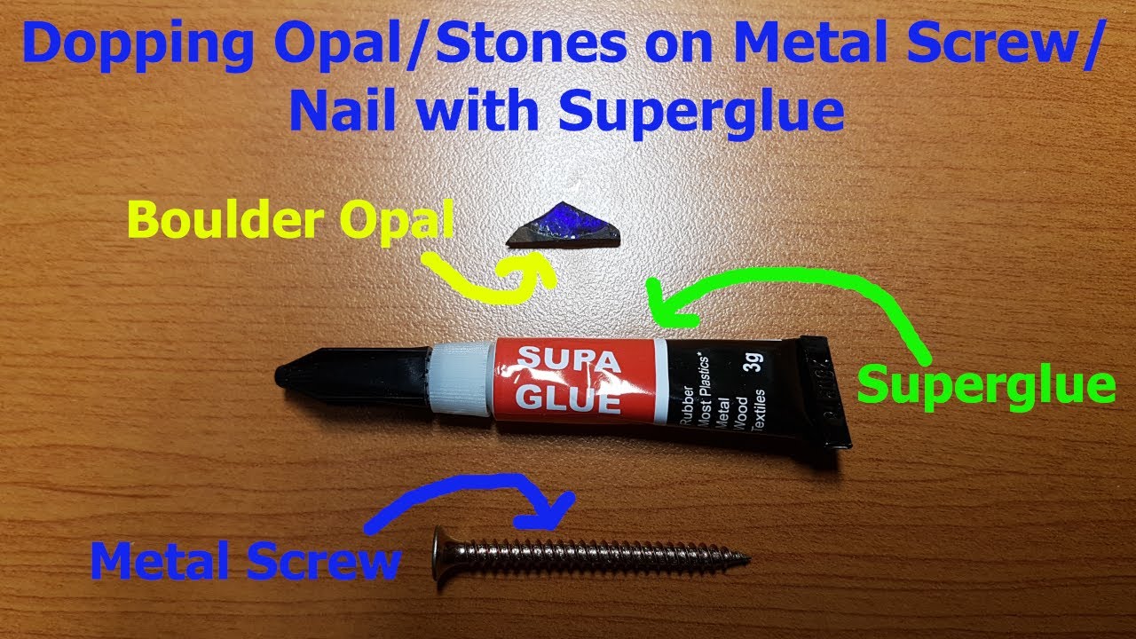 Dopping with Superglue on Metal Screw/Nail for Custom Sized Dop Sticks (Opal/Stones)