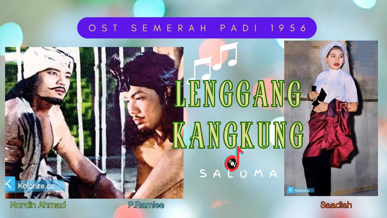 LENGGANG KANGKUNG - SALOMA | SAADIAH | NOORDIN AHMAD | P.RAMLEE | OST SEMERAH PADI 1956 (Colorized)