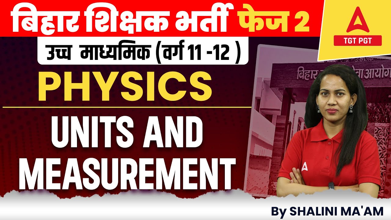 BPSC PGT Physics Classes #1 | Units And Measurement | PGT Physics By Shalini Ma'am